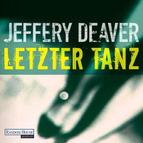 Hoerbuch Letzter Tanz - Jeffery Deaver - Dietmar Wunder