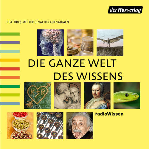 Hoerbuch Die ganze Welt des Wissens - 2 - Ulrike Rückert - Rahel Comtesse