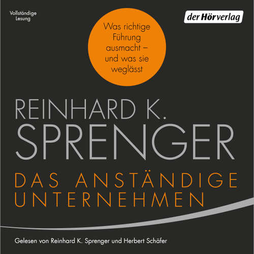 Hoerbuch Das anständige Unternehmen - Reinhard K. Sprenger - Reinhard K. Sprenger