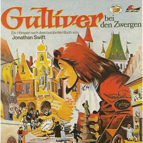 Hoerbuch Gulliver bei den Zwergen - Jonathan Swift - Werner Cartano Hoerbuch Gulliver bei den Zwergen - Jonathan Swift - Werner Cartano