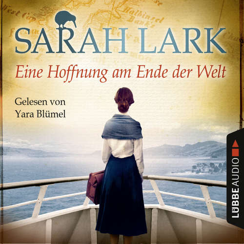Hoerbuch Eine Hoffnung am Ende der Welt - Sarah Lark - Yara Blümel Hoerbuch Eine Hoffnung am Ende der Welt - Sarah Lark - Yara Blümel