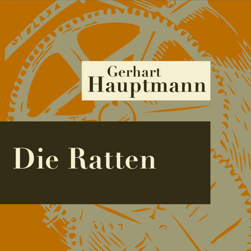 Hoerbuch Die Ratten - Hörspiel - Gerhart Hauptmann - Karlheinz Schilling