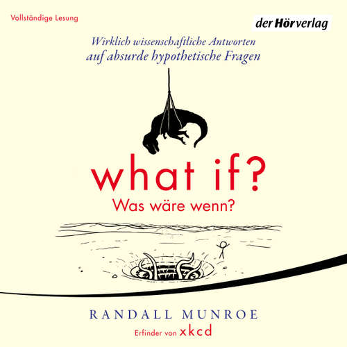 Hoerbuch What if? Was wäre wenn? - Randall Munroe - Norman Matt