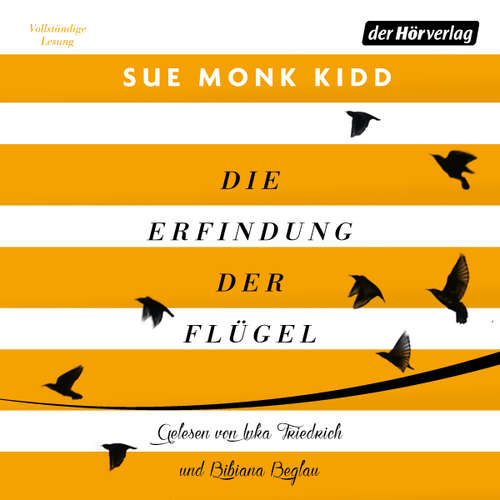 Hoerbuch Die Erfindung der Flügel - Sue Monk Kidd - Inka Friedrich