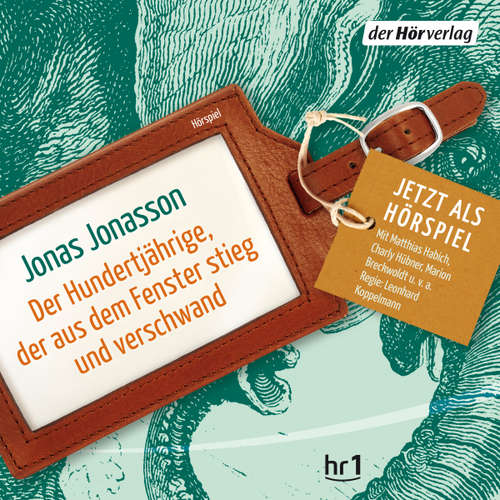 Hoerbuch Der Hundertjährige, der aus dem Fenster stieg und verschwand - Jonas Jonasson - Rosemarie Fendel