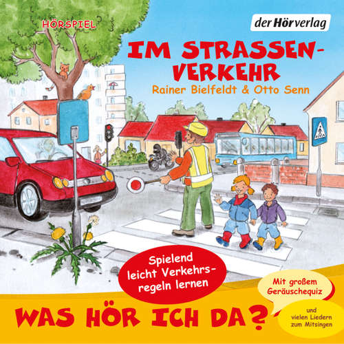 Hoerbuch Was hör ich da? Im Straßenverkehr - Rainer Bielfeldt - Lara Torp