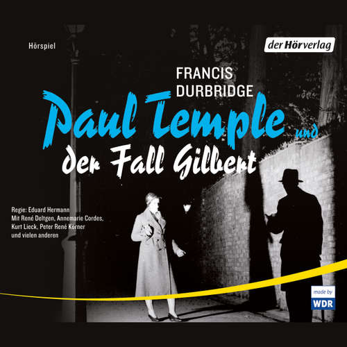 Hoerbuch Paul Temple und der Fall Gilbert - Francis Durbridge - Annemarie Cordes