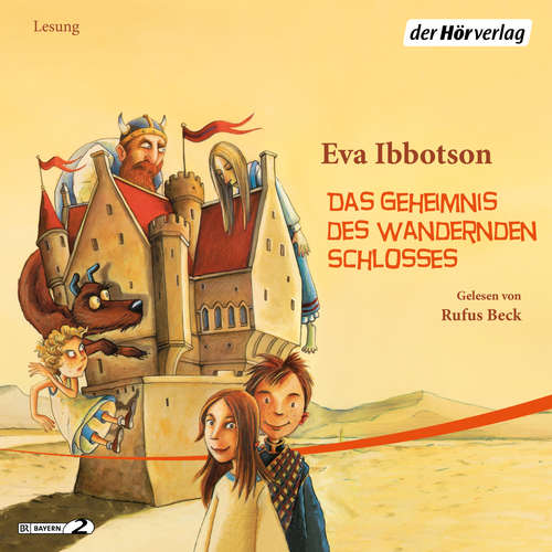 Hoerbuch Das Geheimnis des wandernden Schlosses - Eva Ibbotson - Rufus Beck