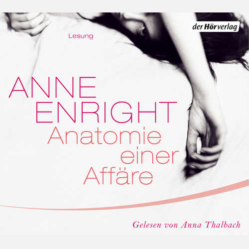 Hoerbuch Anatomie einer Affäre - Anne Enright - Anna Thalbach