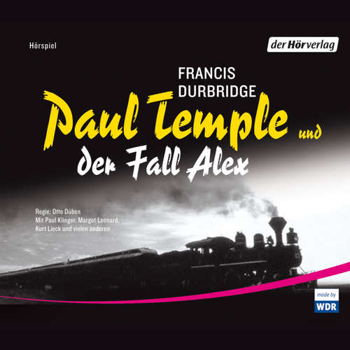 Hoerbuch Paul Temple und der Fall Alex - Francis Durbridge - Kurt Lieck