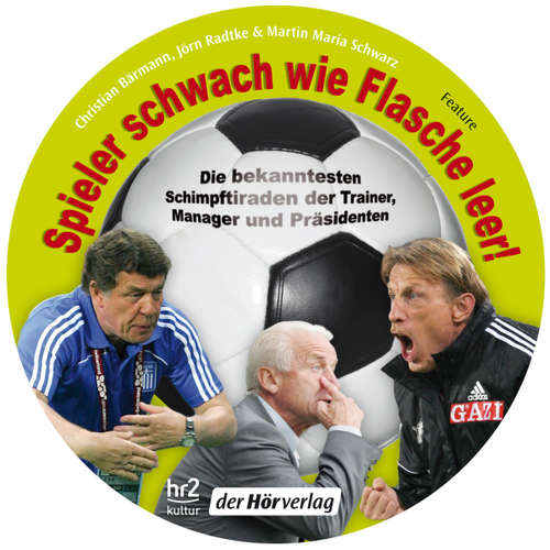 Hoerbuch Spieler schwach wie Flasche leer! - Jörn Radtke - Martin Maria Schwarz