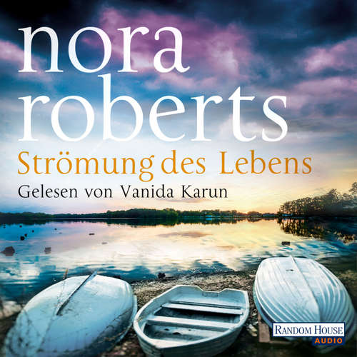Hoerbuch Strömung des Lebens - Nora Roberts - Vanida Karun