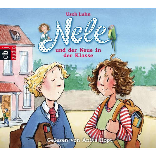 Hoerbuch Nele und der Neue in der Klasse - Usch Luhn - Anita Hopt