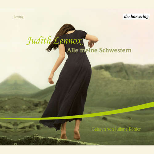 Hoerbuch Alle meine Schwestern - Judith Lennox - Juliane Köhler