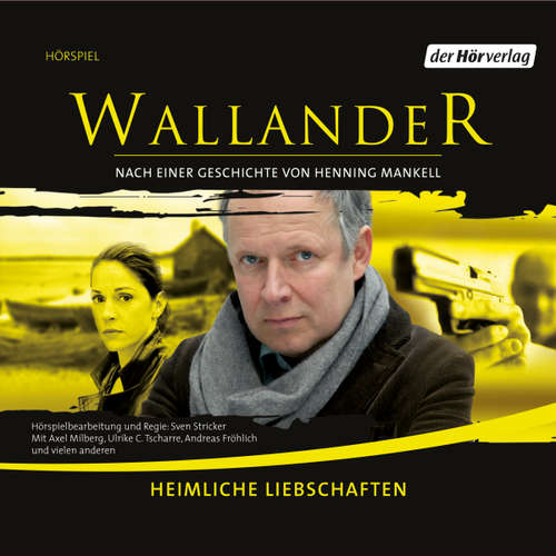 Hoerbuch Heimliche Liebschaften - Henning Mankell - Ulrike C. Tscharre