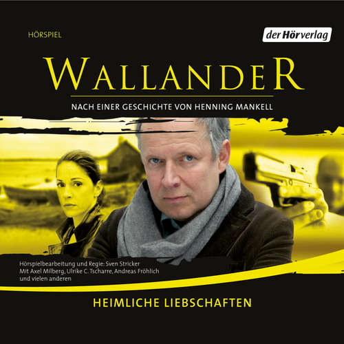 Hoerbuch Heimliche Liebschaften - Henning Mankell - Axel Milberg