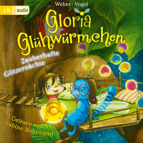 Hoerbuch Gloria Glühwürmchen - Kirsten Vogel - Sabine Bohlmann