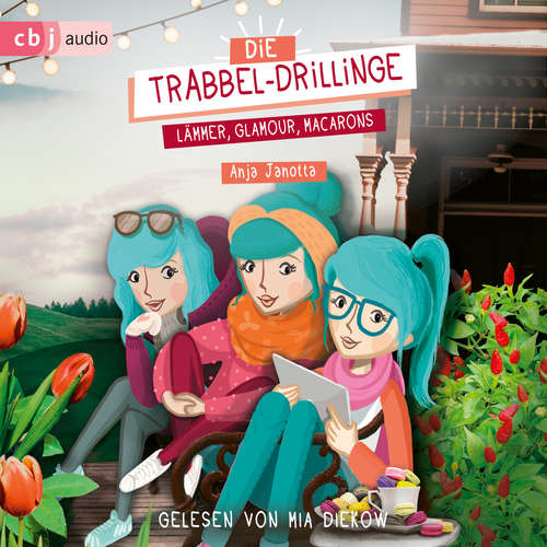 Hoerbuch Die Trabbel-Drillinge - Lämmer, Glamour, Macarons - Anja Janotta - Mia Diekow