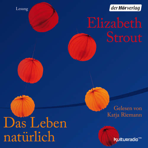Hoerbuch Das Leben natürlich - Elizabeth Strout - Katja Riemann