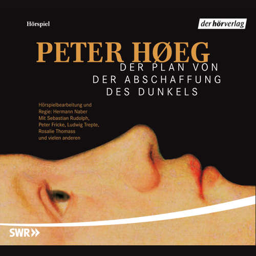 Hoerbuch Der Plan von der Abschaffung des Dunkels - Peter Høeg - Peter Fricke