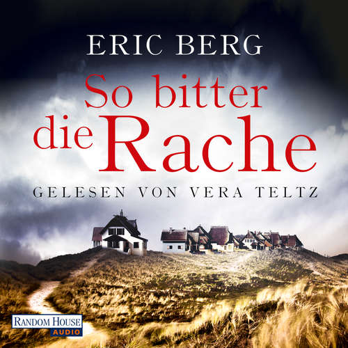 Hoerbuch So bitter die Rache - Eric Berg - Vera Teltz