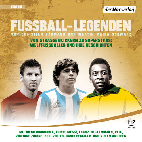 Hoerbuch Fußball-Legenden - Christian Bärmann - Martin Maria Schwarz