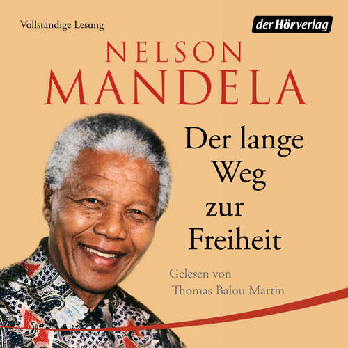 Hoerbuch Der lange Weg zur Freiheit - Nelson Mandela - Thomas Balou Martin