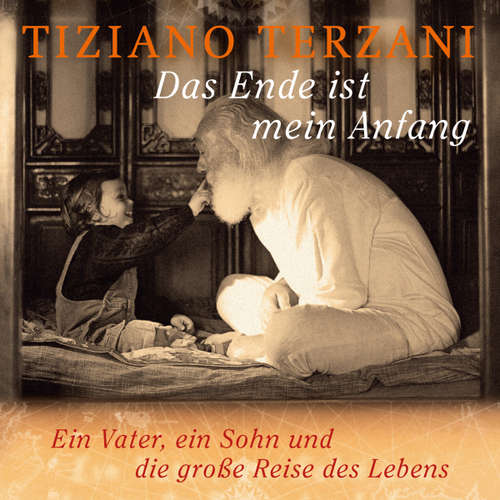 Hoerbuch Das Ende ist mein Anfang - Tiziano Terzani - Peter Weis