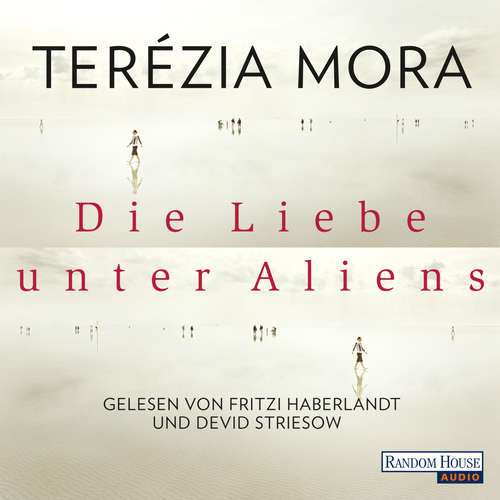 Hoerbuch Die Liebe unter Aliens - Terézia Mora - Devid Striesow