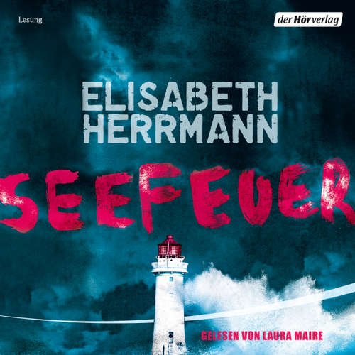 Hoerbuch Seefeuer - Elisabeth Herrmann - Laura Maire