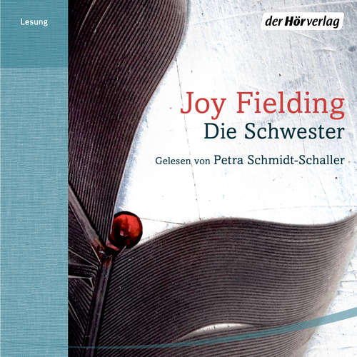Hoerbuch Die Schwester - Joy Fielding - Petra Schmidt-Schaller
