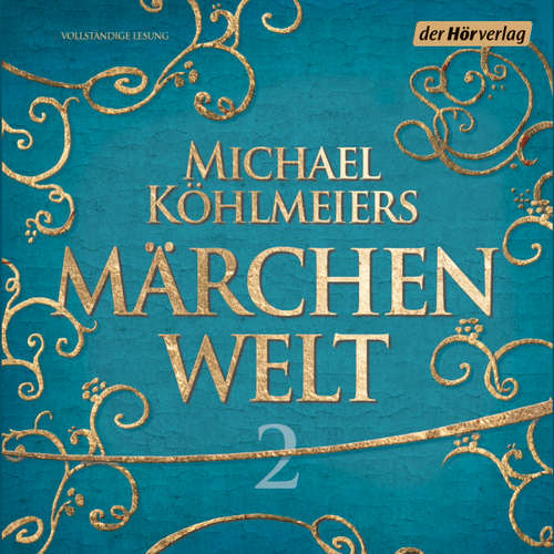 Hoerbuch Michael Köhlmeiers Märchenwelt (2) -  - Michael Köhlmeier