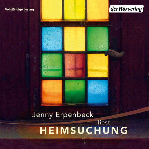 Hoerbuch Heimsuchung - Jenny Erpenbeck - Jenny Erpenbeck