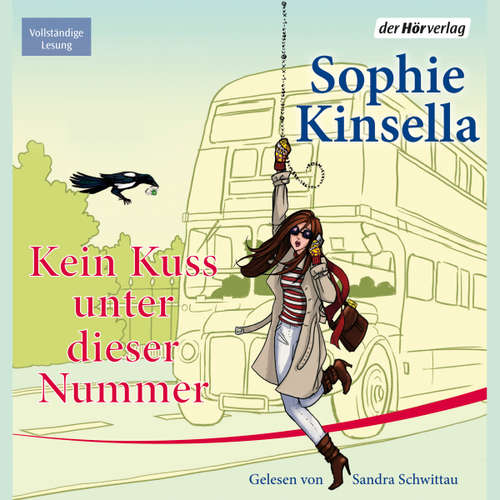 Hoerbuch Kein Kuss unter dieser Nummer - Sophie Kinsella - Sandra Schwittau