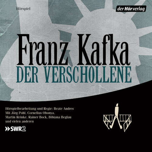 Hoerbuch Der Verschollene - Franz Kafka - Rainer Bock
