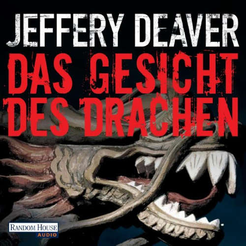 Hoerbuch Das Gesicht des Drachen - Jeffery Deaver - Dietmar Wunder