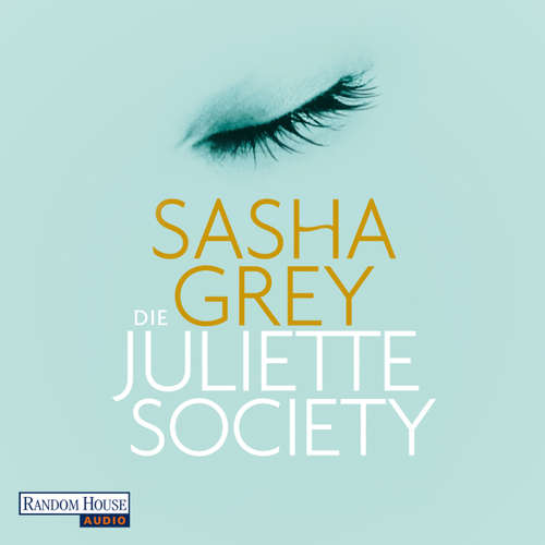 Hoerbuch Die Juliette Society - Sasha Grey - Svantje Wascher