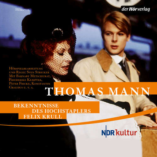 Hoerbuch Bekenntnisse des Hochstaplers Felix Krull - Thomas Mann - Peter Fricke