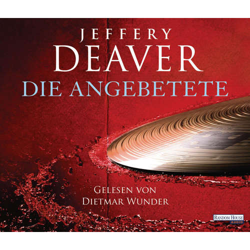 Hoerbuch Die Angebetete  - - Jeffery Deaver - Dietmar Wunder