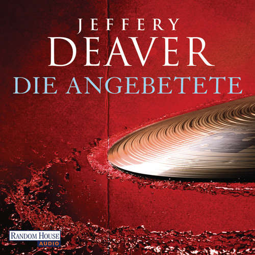 Hoerbuch Die Angebetete - Jeffery Deaver - Dietmar Wunder