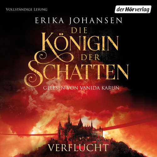 Hoerbuch Die Königin der Schatten - Verflucht - Erika Johansen - Vanida Karun