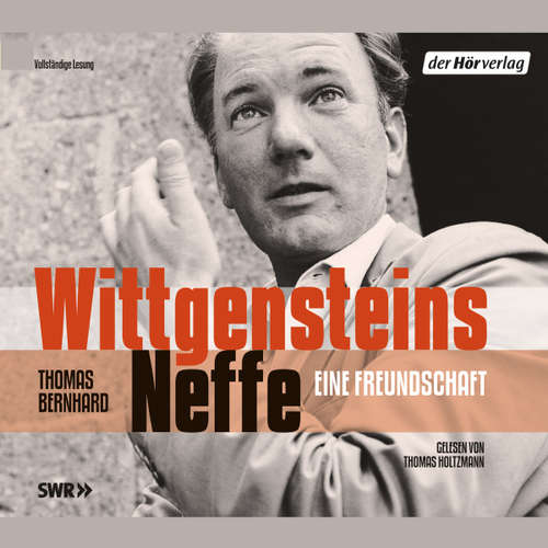 Hoerbuch Wittgensteins Neffe - Thomas Bernhard - Thomas Holtzmann