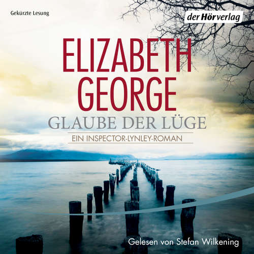 Hoerbuch Glaube der Lüge - Elizabeth George - Stefan Wilkening