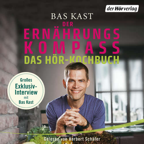 Hoerbuch Der Ernährungskompass - Das Hör-Kochbuch - Bas Kast - Herbert Schäfer