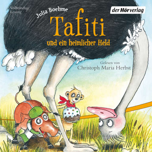 Hoerbuch Tafiti und ein heimlicher Held - Julia Boehme - Christoph Maria Herbst