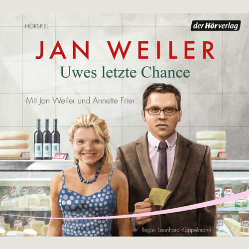 Hoerbuch Uwes letzte Chance - Jan Weiler - Jan Weiler