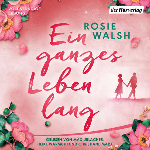 Hoerbuch Ein ganzes Leben lang - Rosie Walsh - Max Urlacher