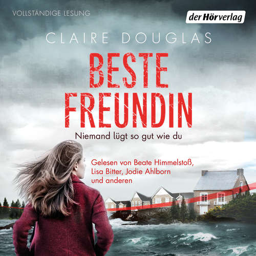 Hoerbuch Beste Freundin - Niemand lügt so gut wie du - Claire Douglas - Lisa Bitter