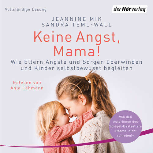 Hoerbuch Keine Angst, Mama! - Jeannine Mik - Anja Lehmann
