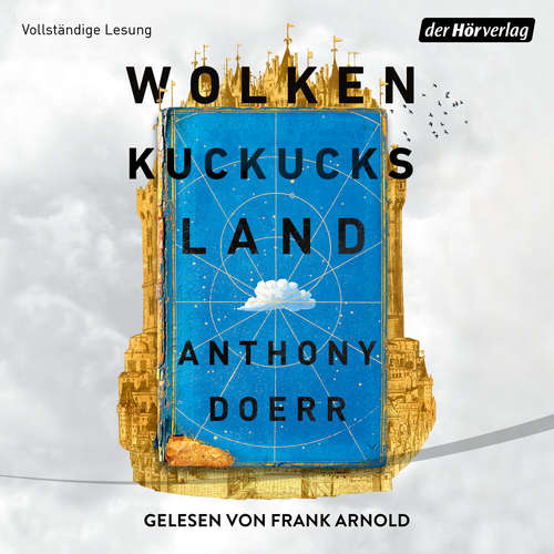 Hoerbuch Wolkenkuckucksland - Anthony Doerr - Frank Arnold